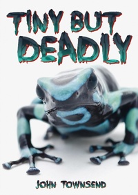 Enlarge image Cover: Tiny but Deadly - Badger Learning