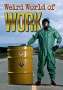 Cover: Weird World of Work - Badger Learning