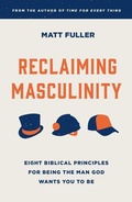 Cover: Reclaiming Masculinity - The Good Book Company