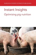 Cover: Instant Insights: Optimising Pig Nutrition - Burleigh Dodds Science Publishing Limited