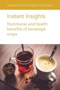 Cover: Instant Insights: Nutritional and Health Benefits of Beverage Crops - Burleigh Dodds Science Publishing Limited