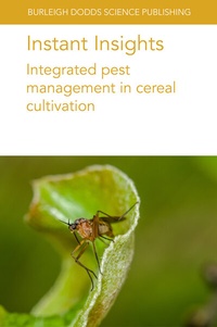 Abbildung von: Instant Insights: Integrated Pest Management in Cereal Cultivation - Burleigh Dodds Science Publishing Limited