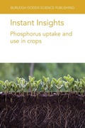 Cover: Instant Insights: Phosphorus Uptake and Use in Crops - Burleigh Dodds Science Publishing Limited