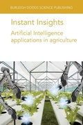 Cover: Instant Insights: Artificial Intelligence Applications in Agriculture - Burleigh Dodds Science Publishing Limited