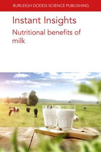 Abbildung von: Instant Insights: Nutritional Benefits of Milk - Burleigh Dodds Science Publishing Limited