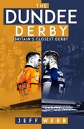 Cover: The Dundee Derby - Pitch Publishing Ltd