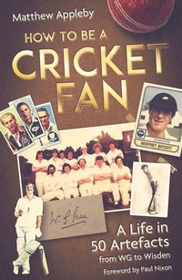Enlarge image Cover: How to be a Cricket Fan - Pitch Publishing Ltd