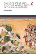 Cover: Divine Descent and the Four World-Ages in the Mahabharata - or, Why Does the K???a Avatara Inaugurate the Worst Yuga? - Ubiquity Press (Cardiff University Press)
