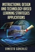 Cover: INSTRUCTIONAL DESIGN AND TECHNOLOGY-BASED LEARNING STRATEGIES APPLICATIONS - West Point Print and Media LLC