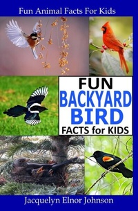 Abbildung von: Fun Backyard Bird Facts for Kids - Crimson Hill Books