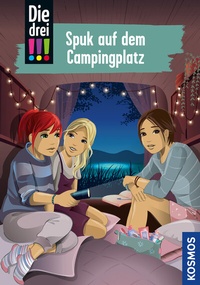 Abbildung von: Die drei !!!, 99, Spuk auf dem Campingplatz - Kosmos
