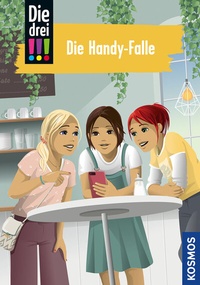 Abbildung von: Die drei !!!, 1, Die Handy-Falle - Kosmos