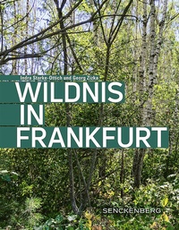 Abbildung von: Wildnis in Frankfurt - Schweizerbart'sche, E.