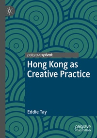 Abbildung von: Hong Kong as Creative Practice - Palgrave Macmillan