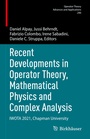 Cover: Recent Developments in Operator Theory, Mathematical Physics and Complex Analysis - Birkh&auml;user