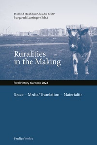 Abbildung von: Ruralities in the Making: Space - Media/Translation - Materiality - Studien Verlag