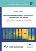 Cover: Hydrodynamic Characterization of Heterogeneities in Aerated Stirred Tank Reactors - Cuvillier Verlag