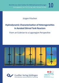 Enlarge image Cover: Hydrodynamic Characterization of Heterogeneities in Aerated Stirred Tank Reactors - Cuvillier Verlag