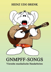 Abbildung von: Gnmpff-Songs - Books on Demand