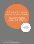 Cover: The TGW World and Its Foundation Philosophy of "Focusing on People - Learning and Growing" - Books on Demand