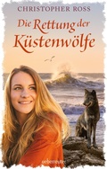 Cover: Die Rettung der K&uuml;stenw&ouml;lfe - Ueberreuter