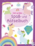 Cover: Mein gro&szlig;es Spa&szlig;- und R&auml;tselbuch Einh&ouml;rner & Zauberpferde - Schwager & Steinlein