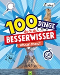Cover: 100 Dinge, die du als Besserwisser wissen musst - Schwager & Steinlein