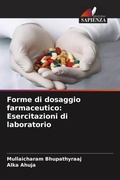 Cover: Forme di dosaggio farmaceutico: Esercitazioni di laboratorio - Edizioni Sapienza