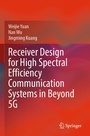 Cover: Receiver Design for High Spectral Efficiency Communication Systems in Beyond 5G - Springer