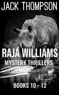 Cover: Raja Williams Mystery Thriller Series, Books 10-12 (Raja Williams Mystery Thrillers) - Jack Thompson