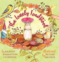 Abbildung von: The Lonely Toadstool - Weave Sunshine Publishing