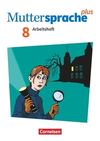 Abbildung von: Muttersprache plus - Allgemeine Ausgabe 2020 und Sachsen 2019 - 8. Schuljahr - Cornelsen Verlag