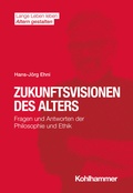 Cover: Zukunftsvisionen des Alters - Kohlhammer