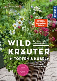 Abbildung von: Wildkräuter in Töpfen & Kübeln - Kosmos