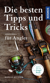 Abbildung von: Die besten Tipps & Tricks für Angler - Kosmos