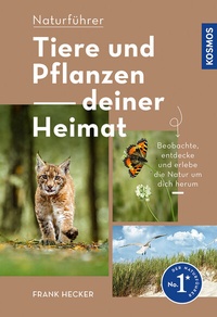Abbildung von: Tiere und Pflanzen Deiner Heimat - Kosmos