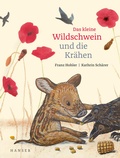Cover: Das kleine Wildschwein und die Kr&auml;hen - Hanser