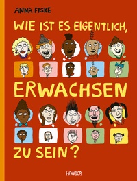 Abbildung von: Wie ist es eigentlich, erwachsen zu sein? - Hanser