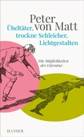 Cover: &Uuml;belt&auml;ter, trockne Schleicher, Lichtgestalten - Hanser