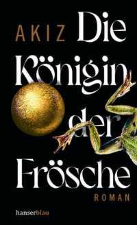 Enlarge image Cover: Die Königin der Frösche - hanserblau