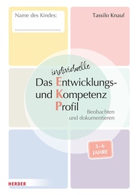 Abbildung von: Das individuelle Entwicklungs- und Kompetenzprofil (EKP) für Kinder von 3-6 Jahren. Arbeitsheft [10 Stück] - Verlag Herder
