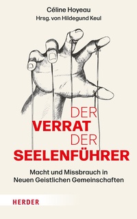 Abbildung von: Der Verrat der Seelenführer - Verlag Herder