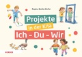 Cover: Projekte in der Kita: Ich-Du-Wir - Verlag Herder