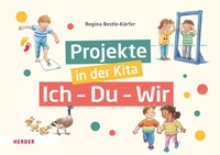 Abbildung von: Projekte in der Kita: Ich-Du-Wir - Verlag Herder