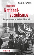 Cover: Im Bann des Nationalsozialismus - Verlag Herder