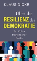 Cover: &Uuml;ber die Resilienz der Demokratie - Verlag Herder