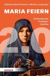Abbildung von: Maria feiern 2.0 - Verlag Herder