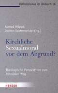 Cover: Kirchliche Sexualmoral vor dem Abgrund? - Verlag Herder