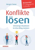 Cover: Konflikte l&ouml;sen. Schwierige Situationen im Kita-Alltag meistern. - Verlag Herder