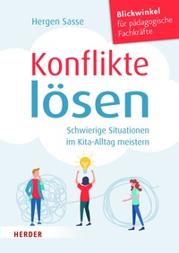 Abbildung von: Konflikte lösen. Schwierige Situationen im Kita-Alltag meistern. - Verlag Herder
